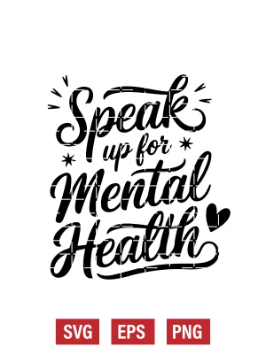Speak Up For Mental Health Svg