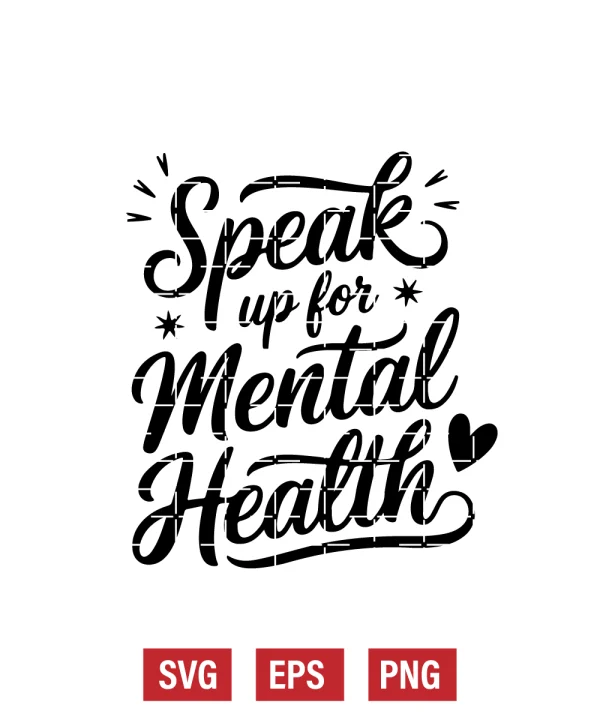 Speak Up For Mental Health Svg