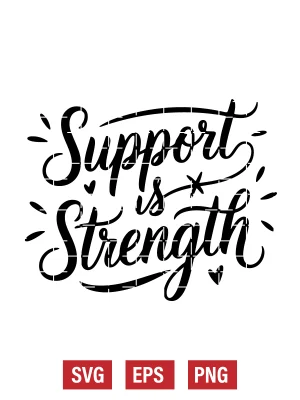 Support Is Strength Svg