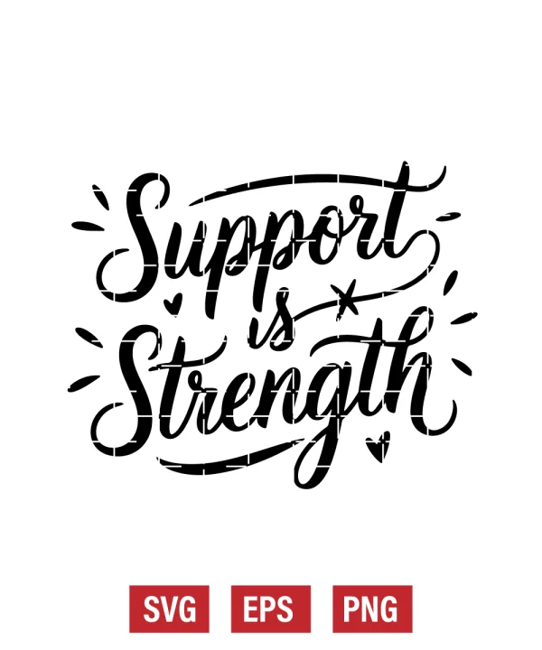Support Is Strength Svg