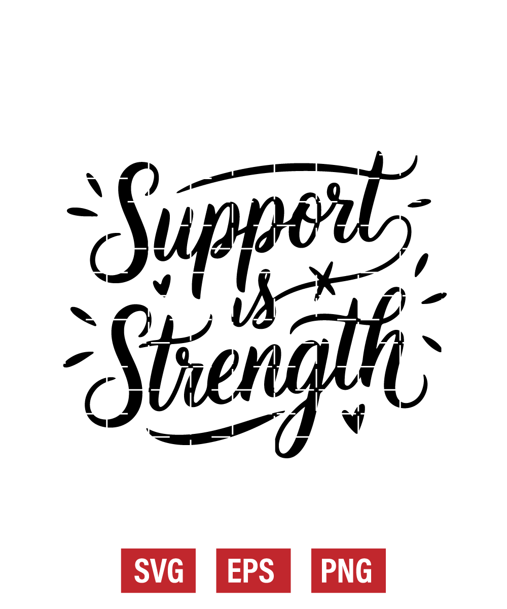 Support Is Strength Svg