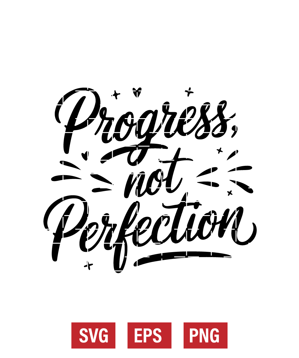 Progress, Not Perfection Svg