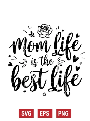 Mom Life is the Best Life Svg