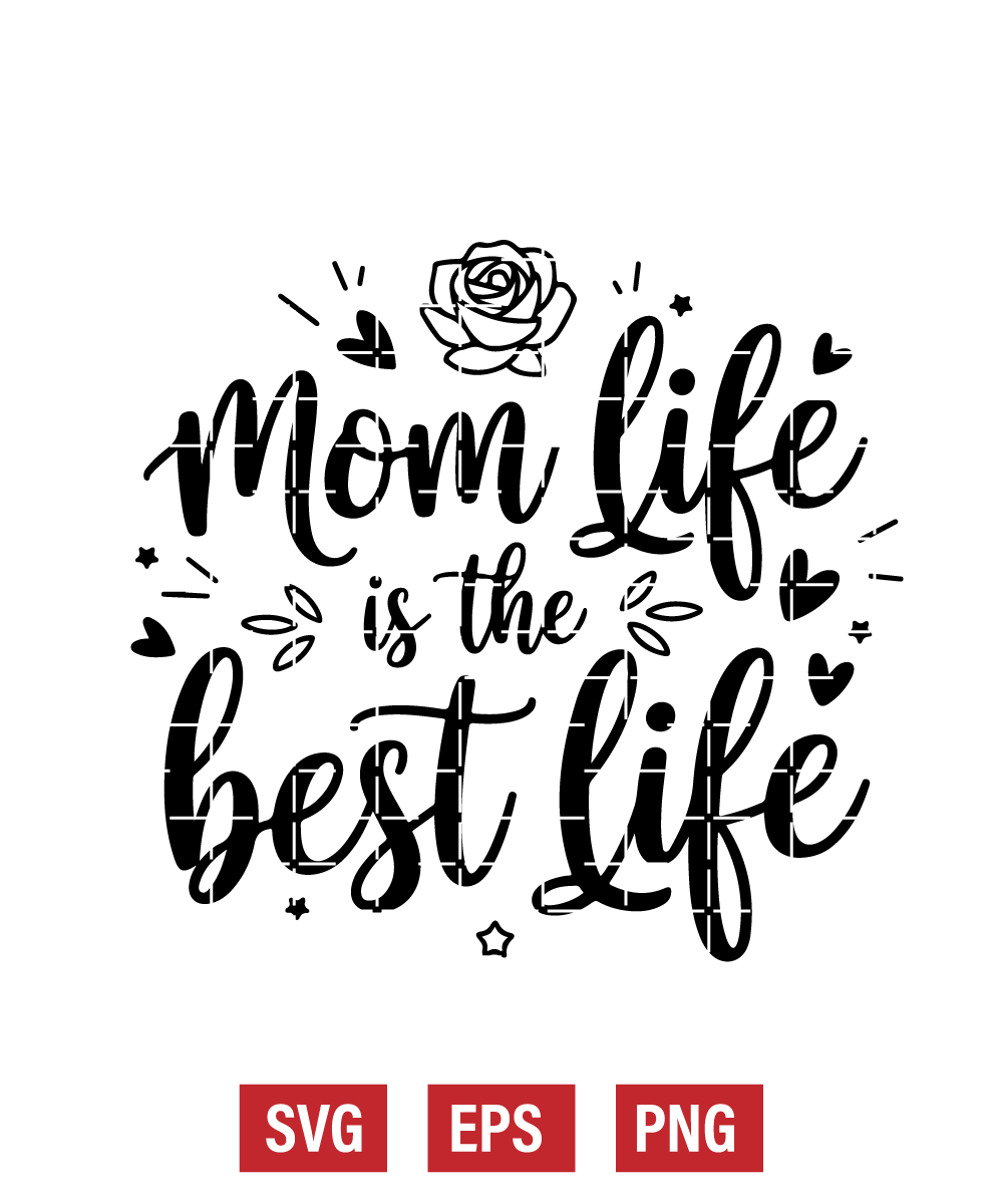Mom Life is the Best Life Svg