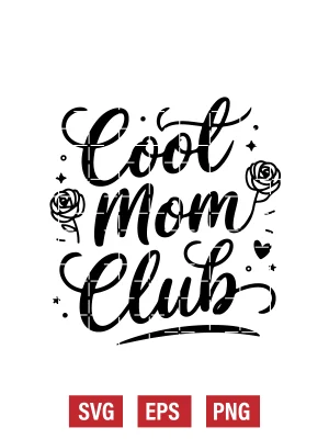 Cool Mom Club Svg