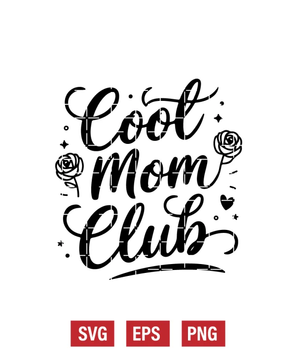 Cool Mom Club Svg