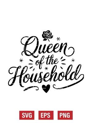 Queen of the Household Svg
