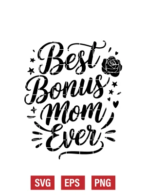 Best Bonus Mom Ever Svg