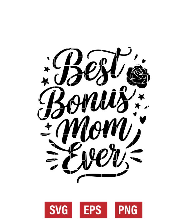 Best Bonus Mom Ever Svg