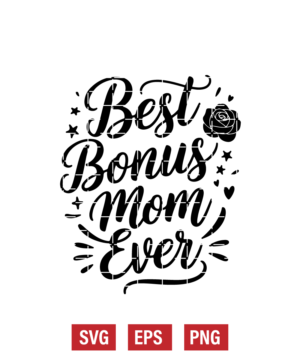 Best Bonus Mom Ever Svg