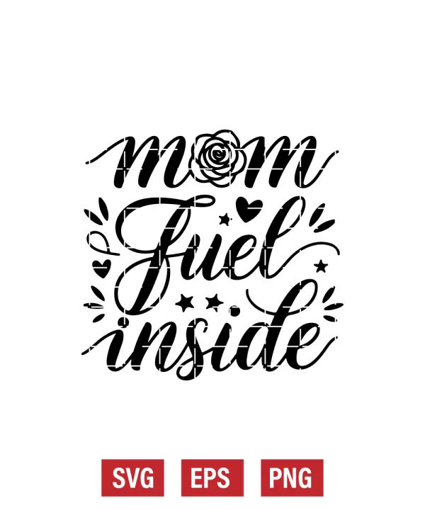 Mom Fuel Inside Svg