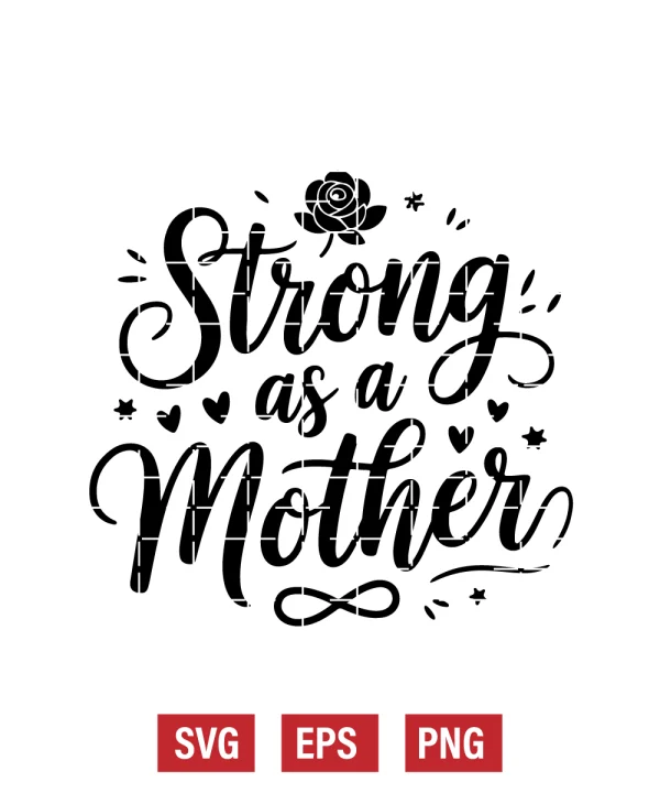 Strong as a Mother Svg