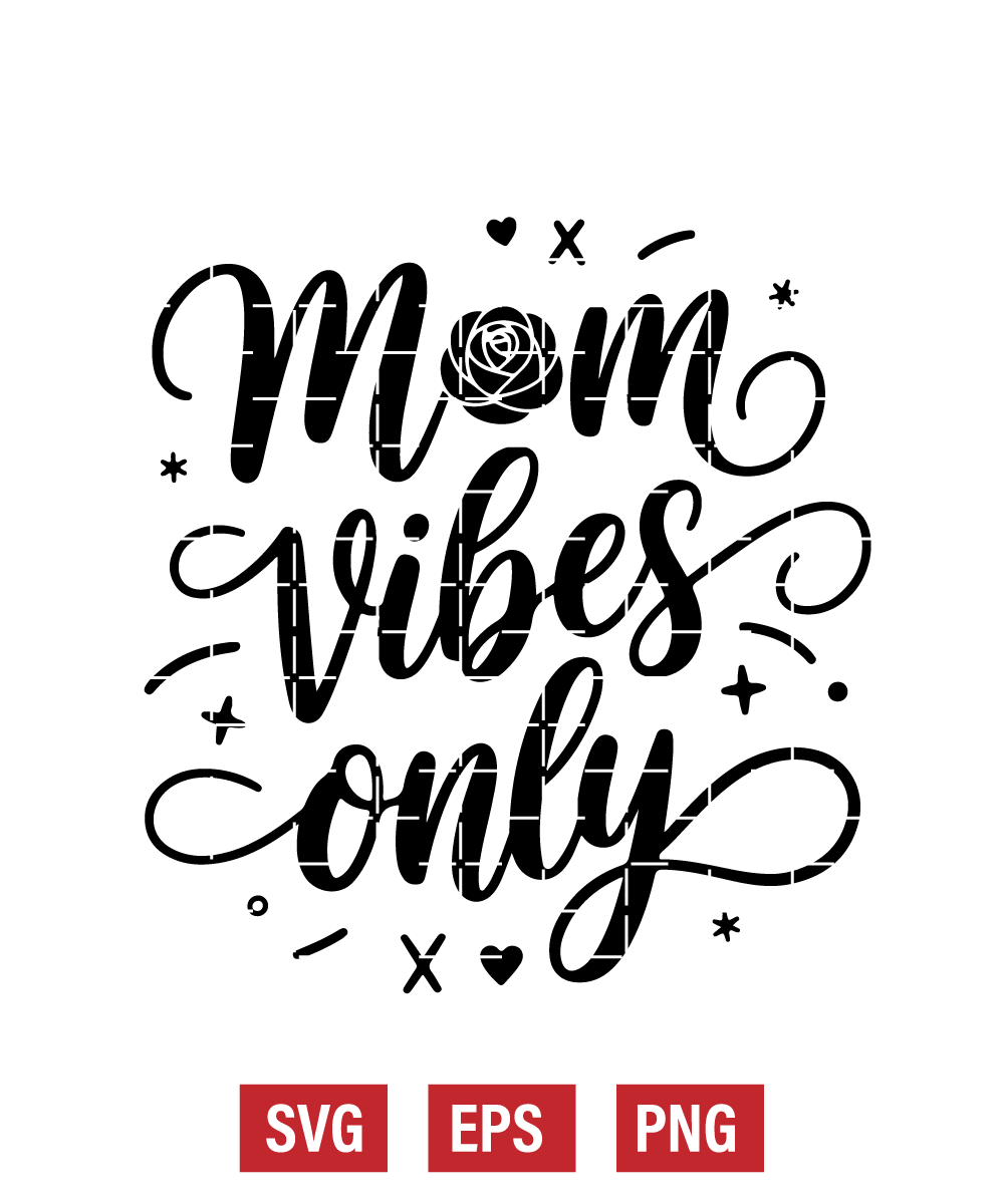 Mom Vibes Only Svg