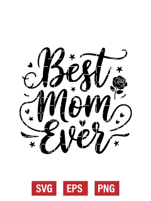 Best Mom Ever Svg