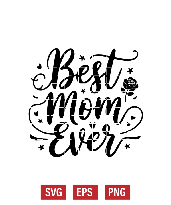 Best Mom Ever Svg