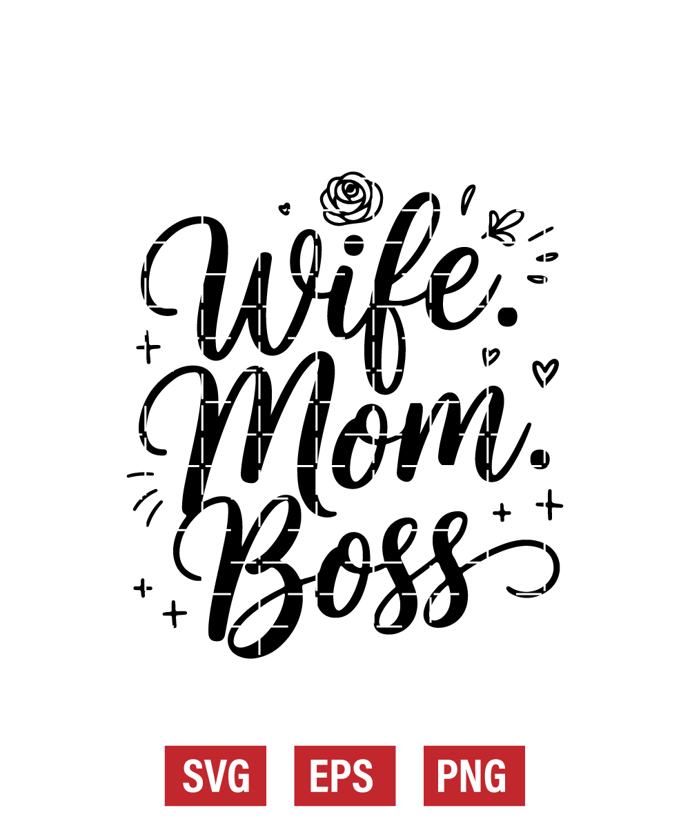 Wife. Mom. Boss. Svg