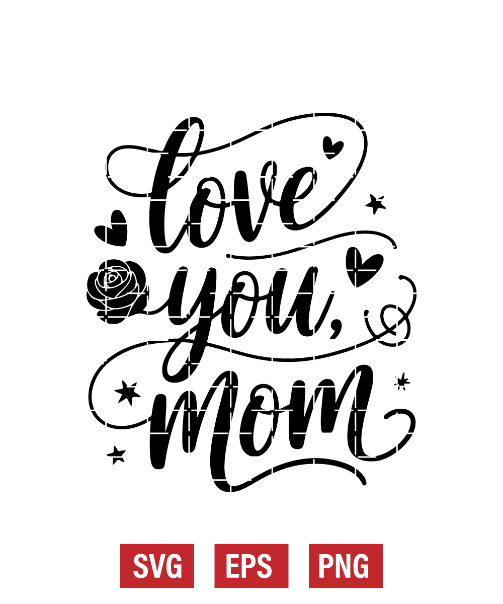 Love You, Mom Svg