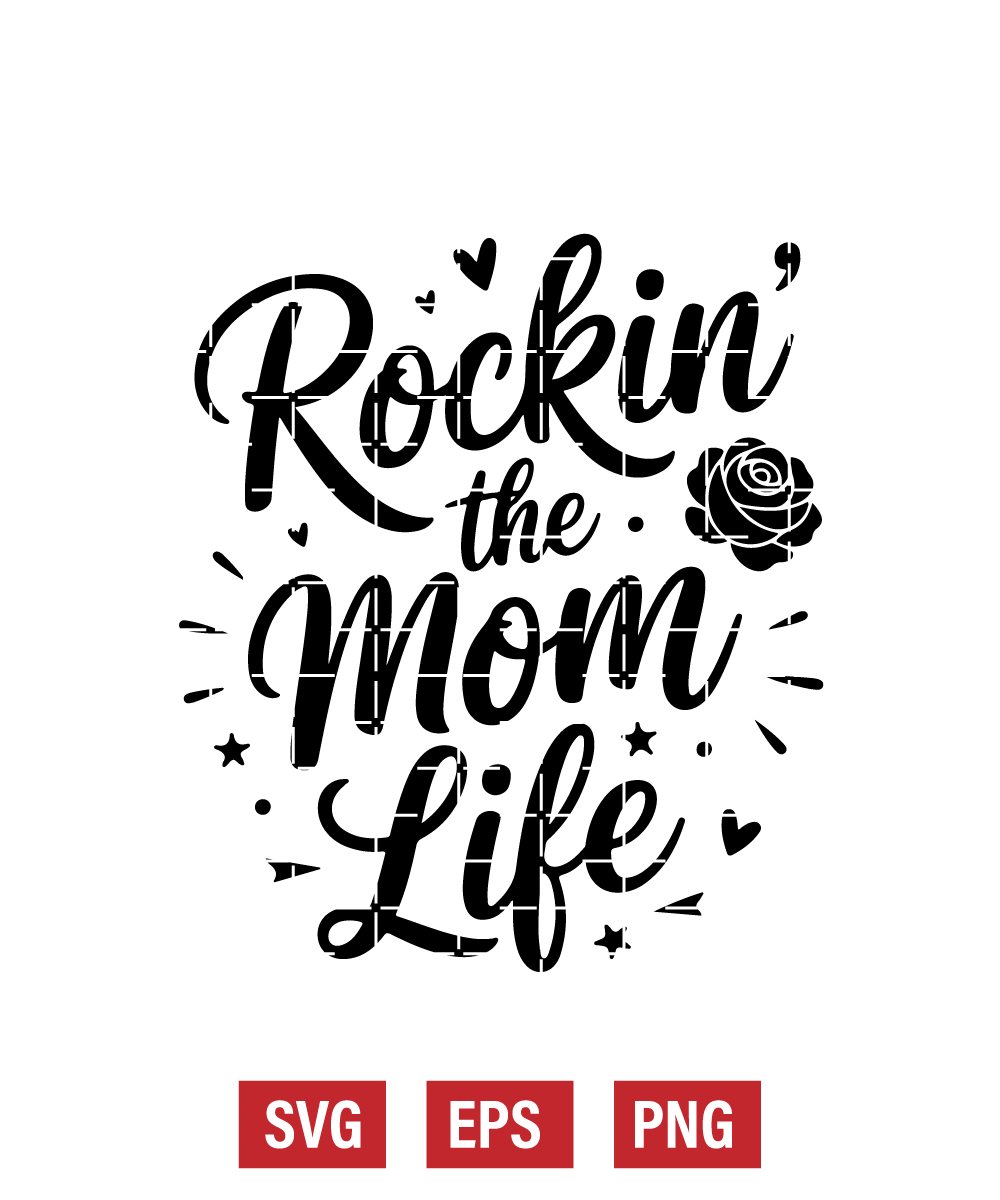 Rockin’ the Mom Life Svg