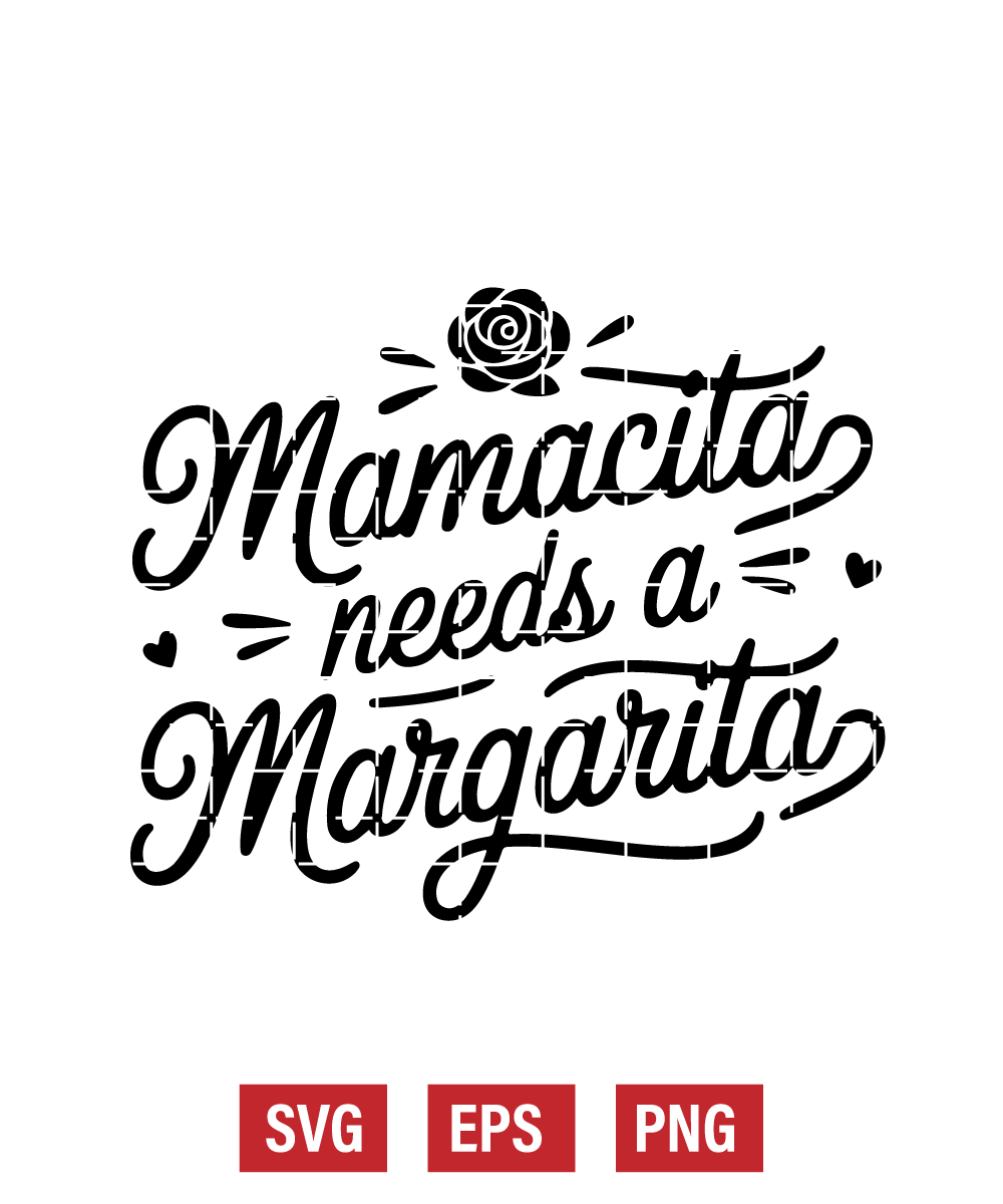 Mamacita Needs a Margarita Svg