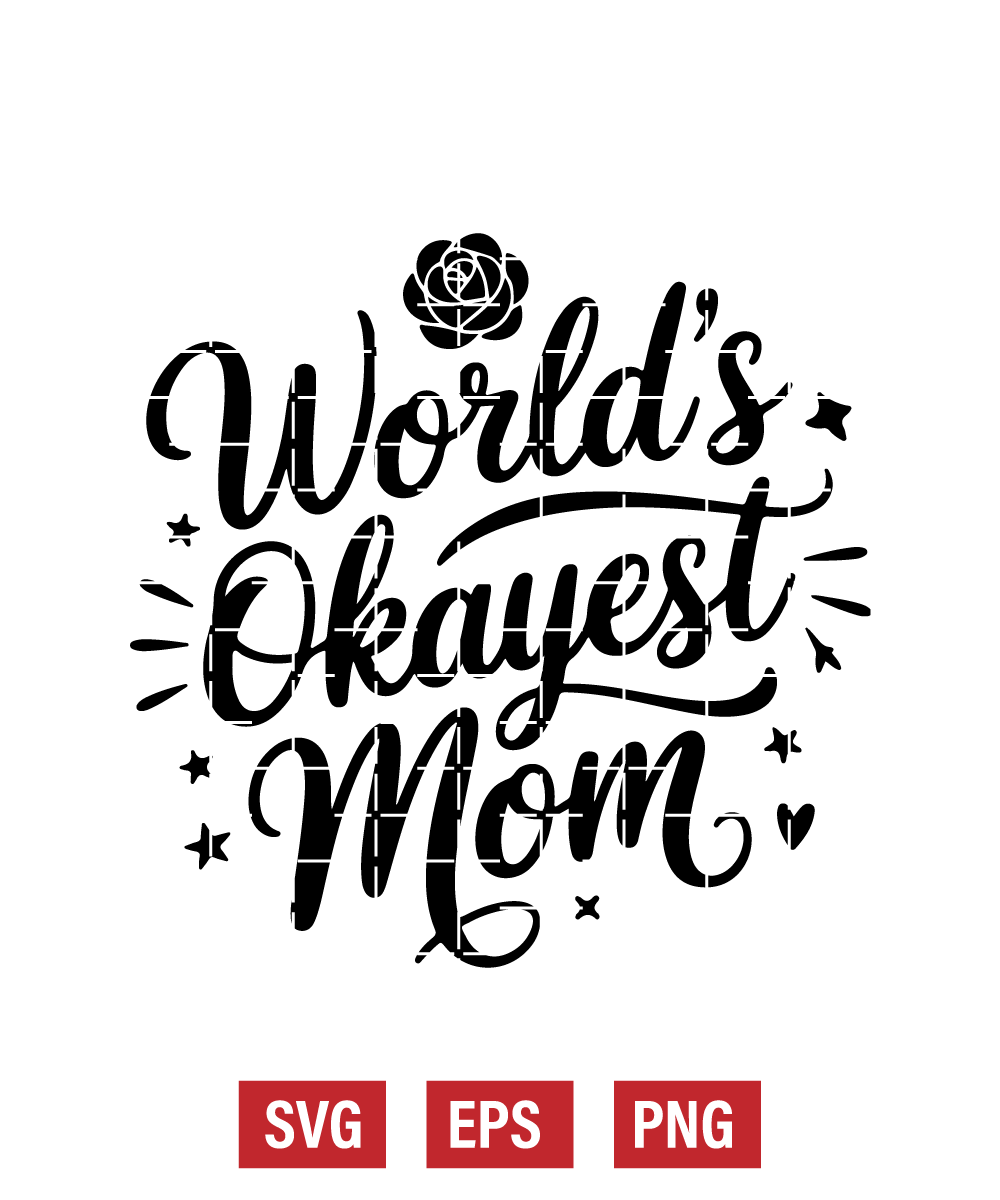 World’s Okayest Mom Svg