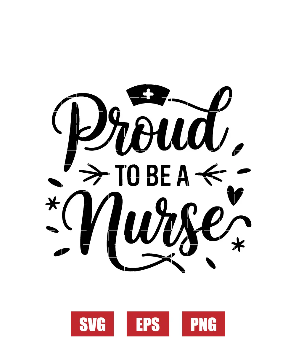 Proud to Be a Nurse Svg