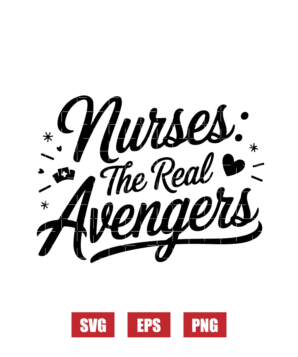 Nurses: The Real Avengers Svg
