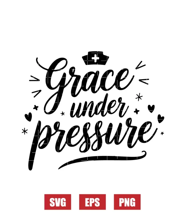 Grace Under Pressure Svg