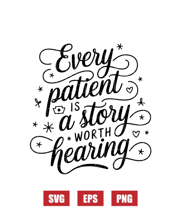Every Patient is a Story Worth Hearing Svg