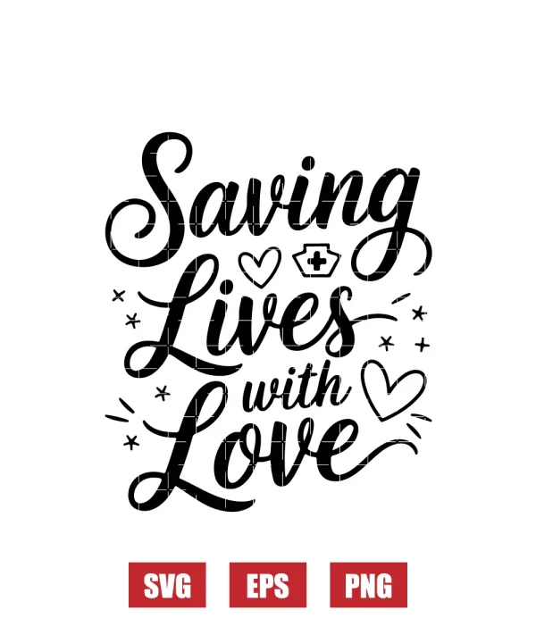 Saving Lives with Love Svg