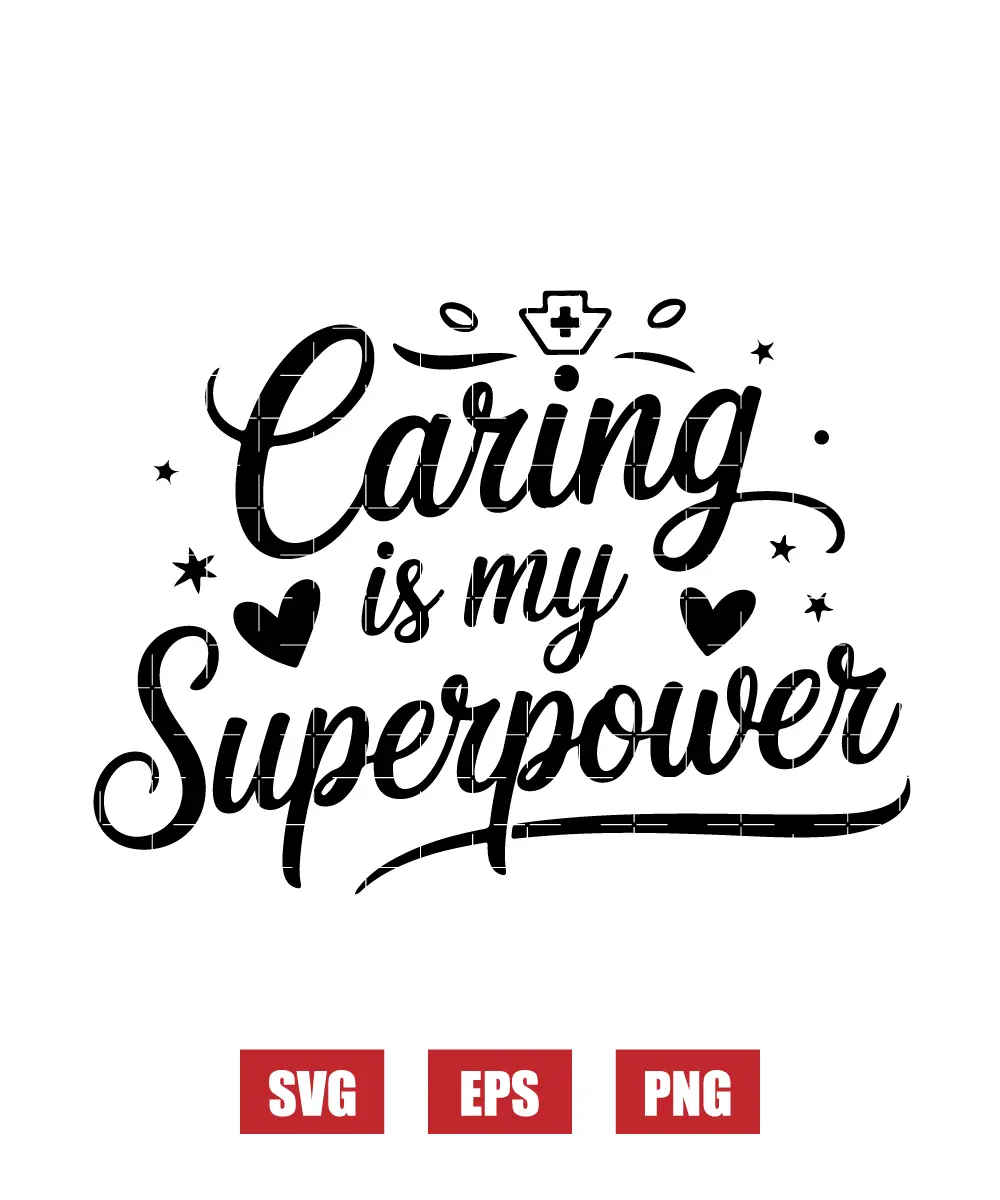 Caring is My Superpower Svg