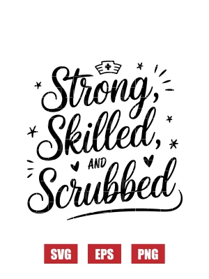 Strong, Skilled, and Scrubbed Svg