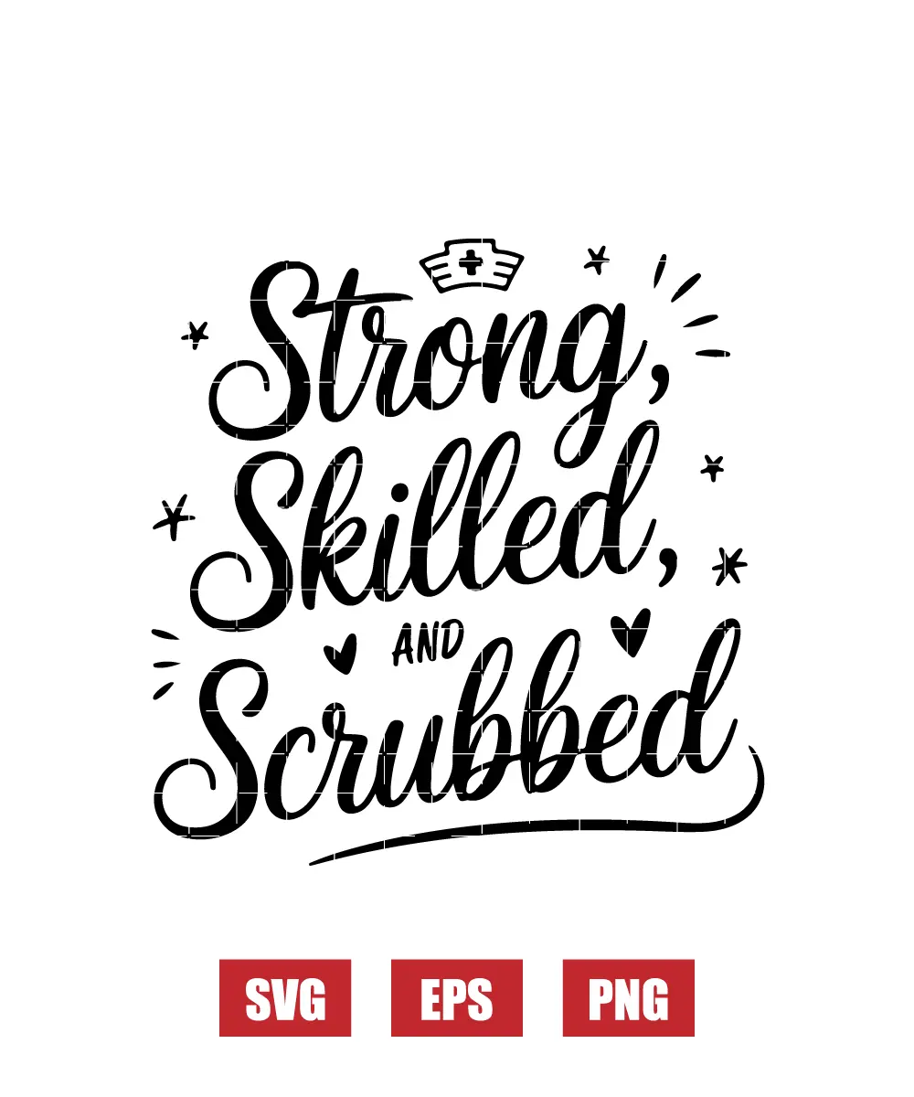 Strong, Skilled, and Scrubbed Svg
