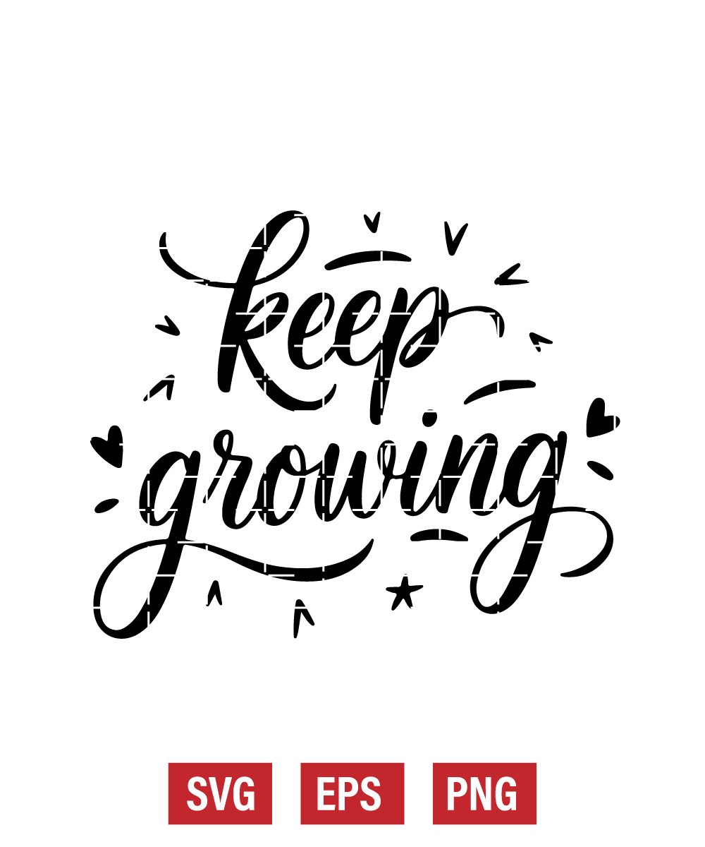 Keep Growing Svg