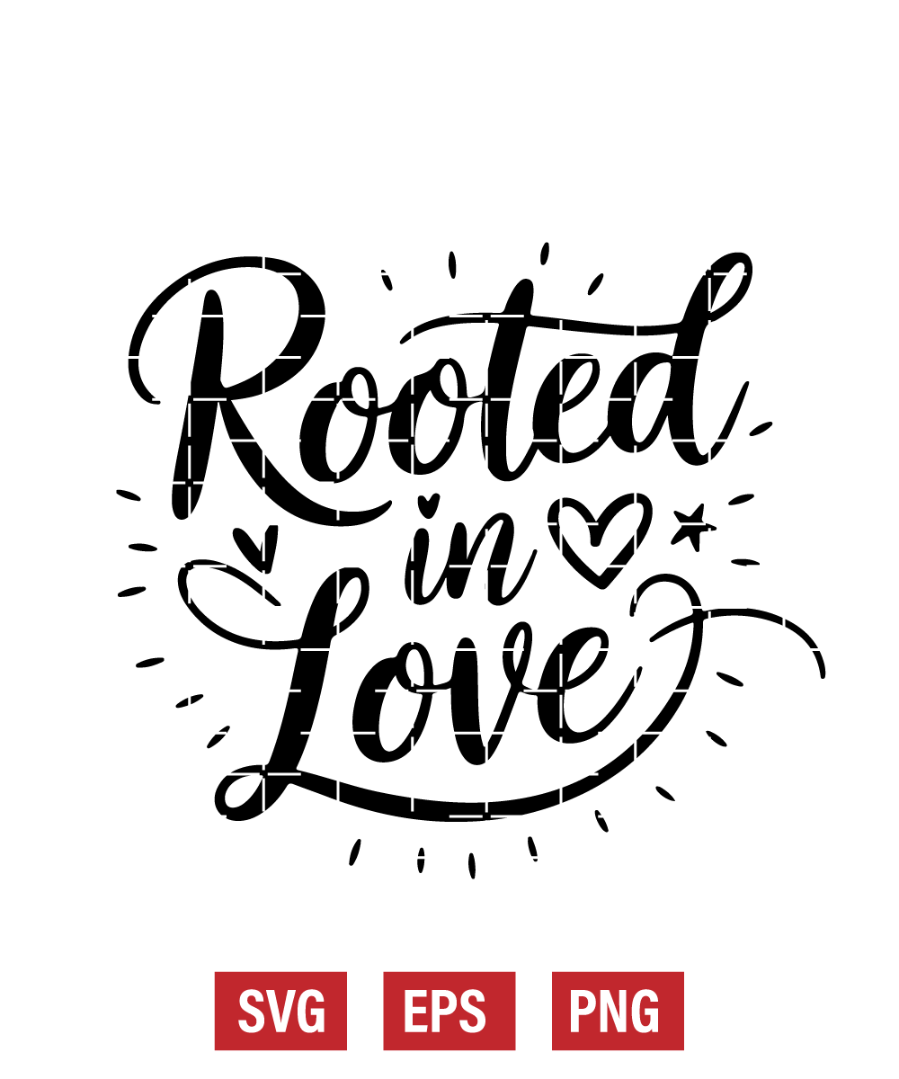 Rooted in Love Svg