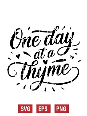 One Day at a Thyme Svg