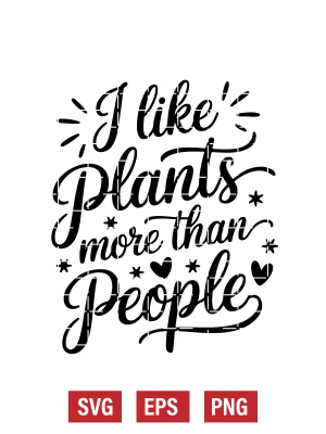 I Like Plants More Than People Svg