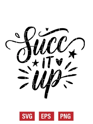 Succ It Up Svg