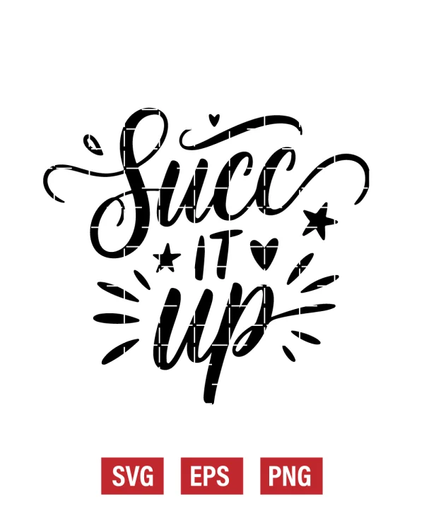 Succ It Up Svg
