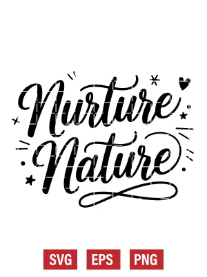 Nurture Nature Svg