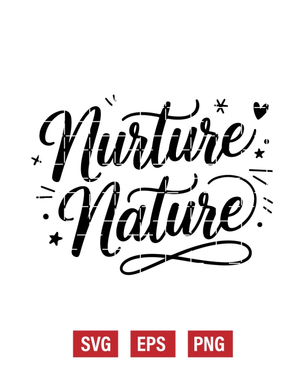 Nurture Nature Svg