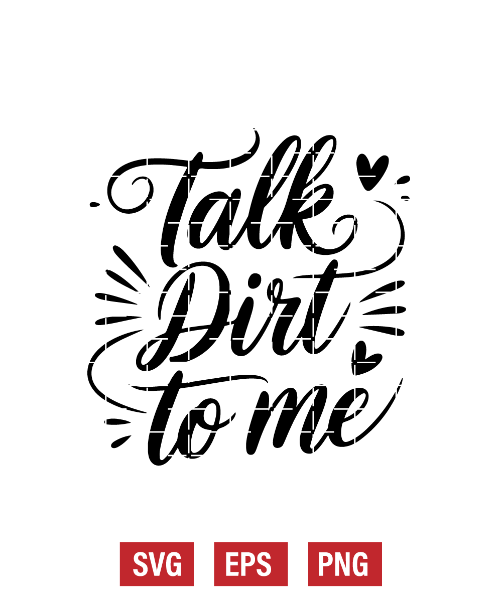 Talk Dirt to Me Svg