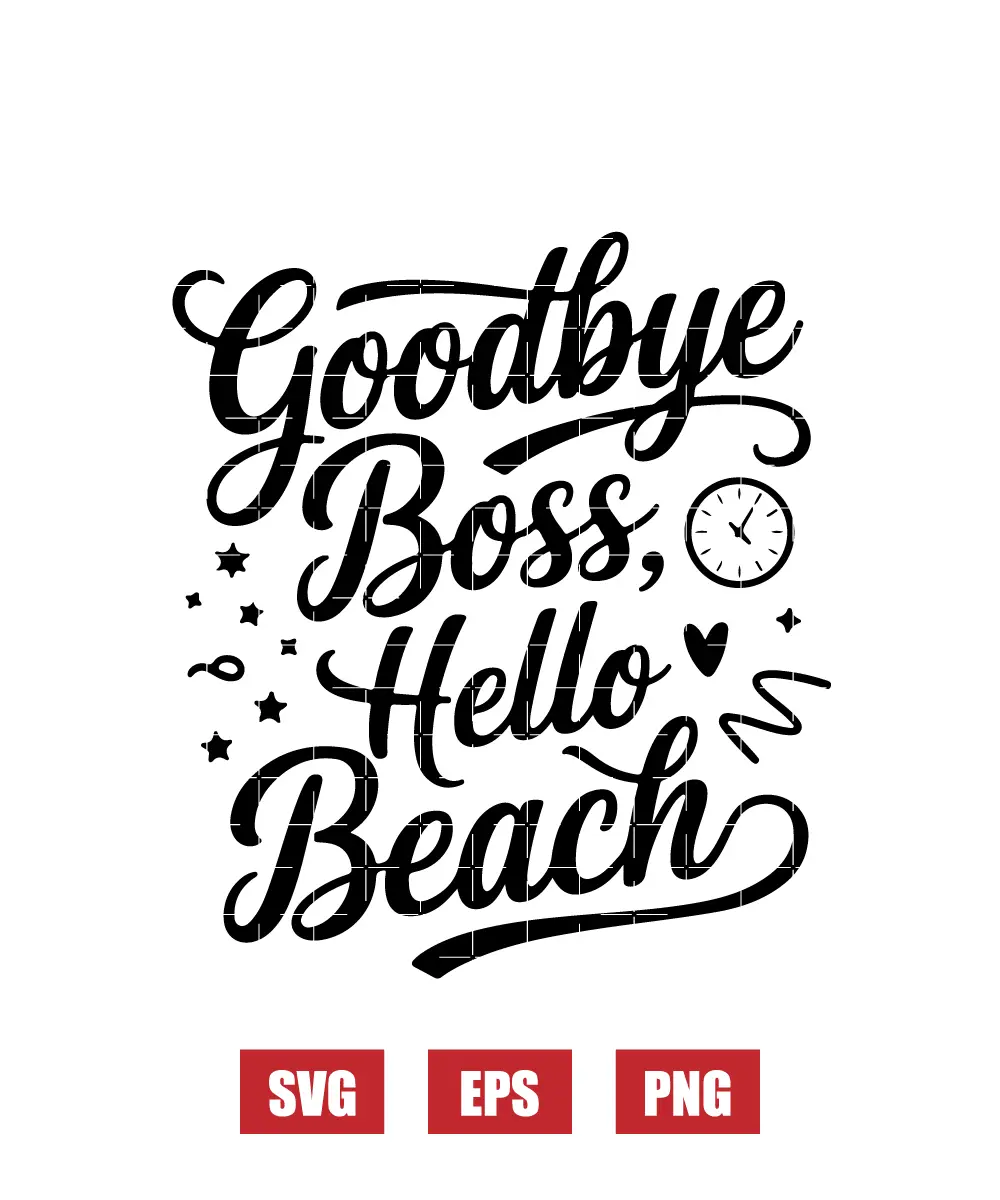 Goodbye Boss, Hello Beach Svg