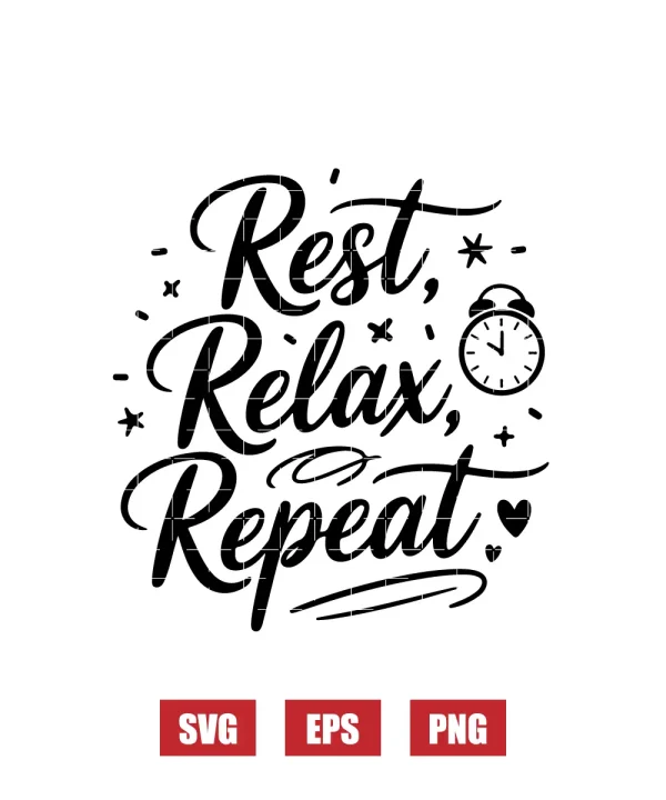 Rest, Relax, Repeat Svg