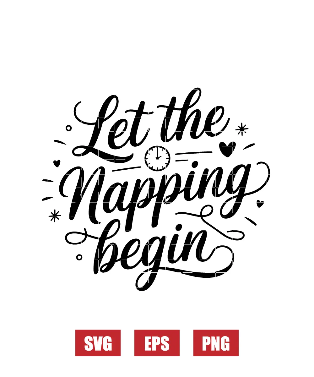 Let the Napping Begin Svg