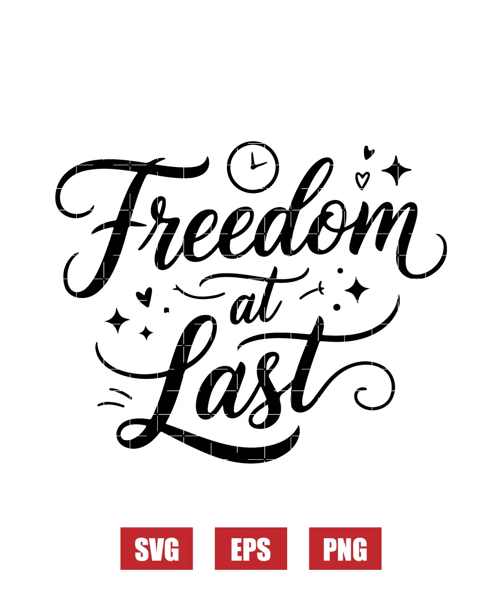 Freedom at Last Svg