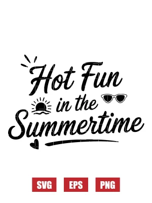 Hot Fun in the Summertime Svg