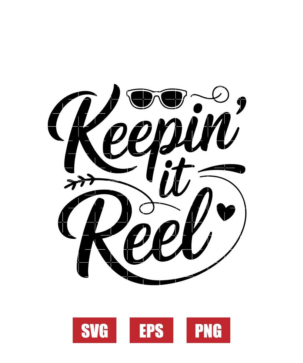 Keepin' it Reel Svg