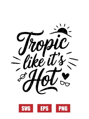 Tropic like it's Hot Svg