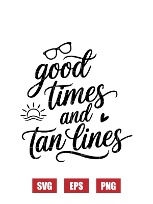 Good times and tan lines Svg