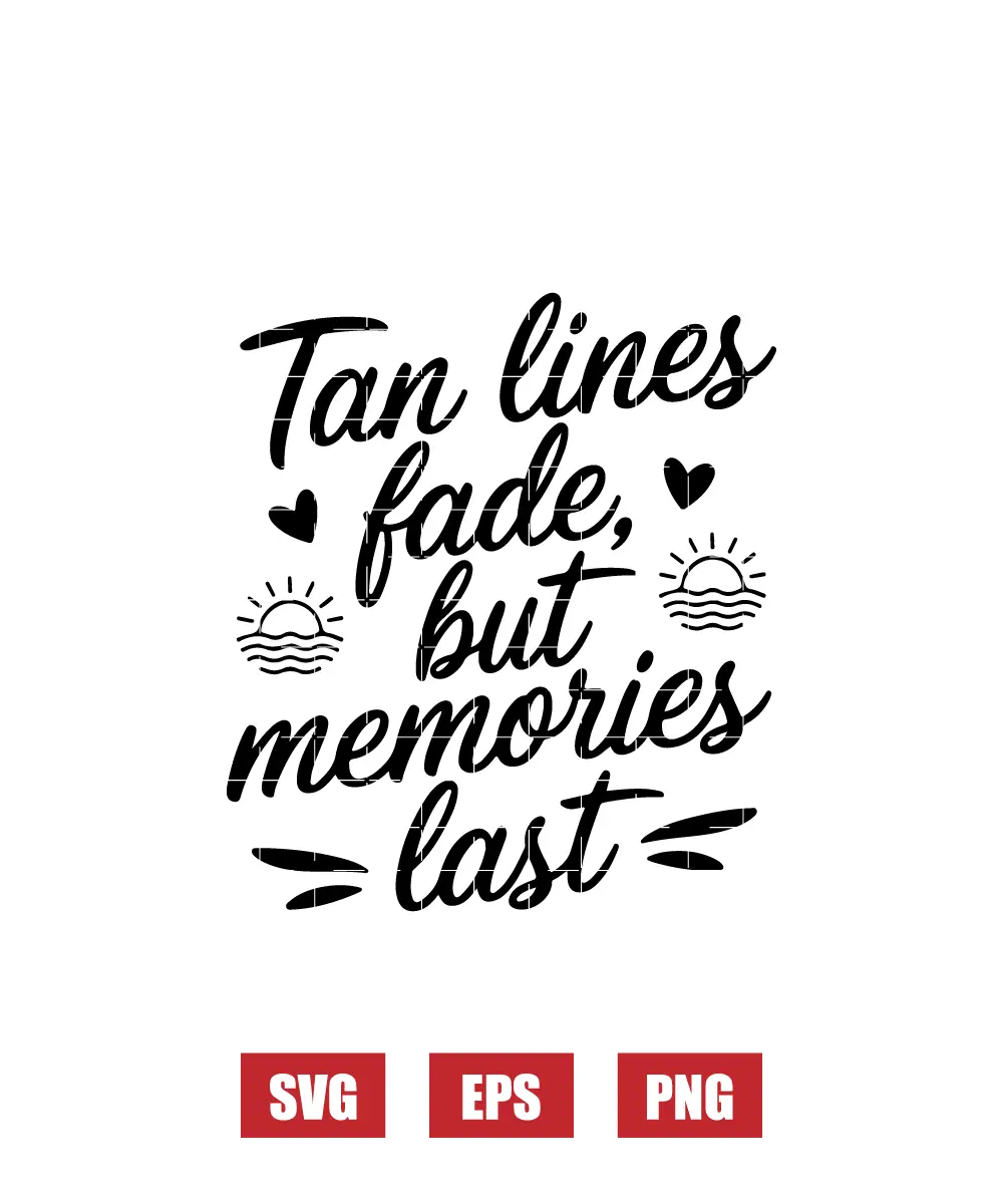 Tan lines fade but memories last Svg